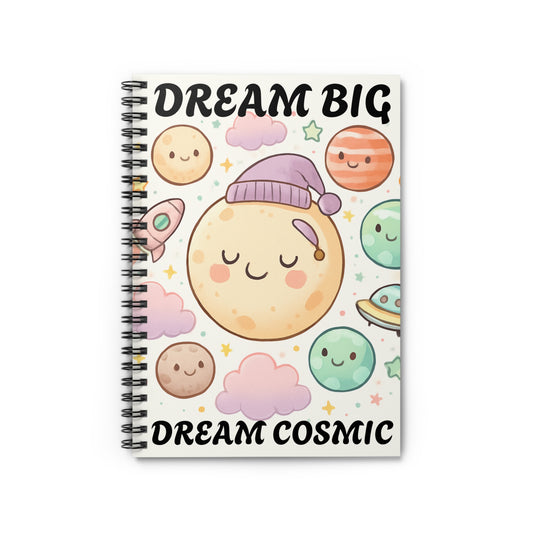 Dream Big Cosmic Spiral Notebook — Cute Kawaii Planets Journal